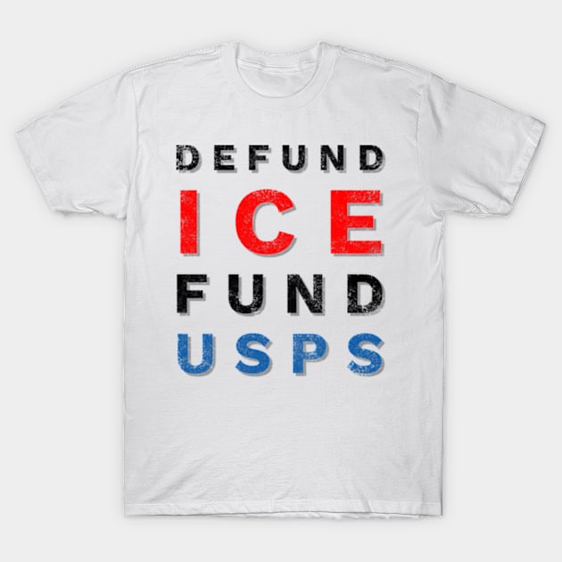 Defund Ice Fund USPS T-Shirt by Worldengine